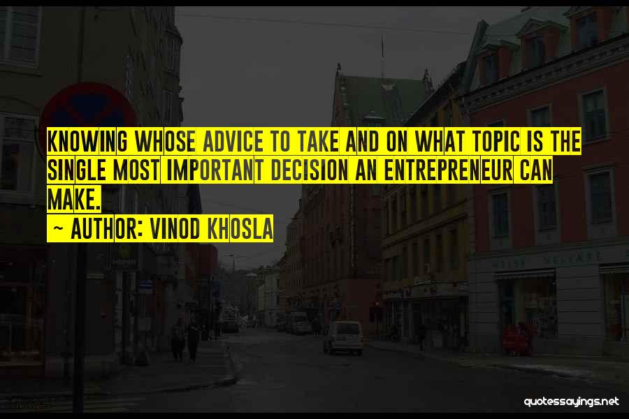 Can't Take Advice Quotes By Vinod Khosla