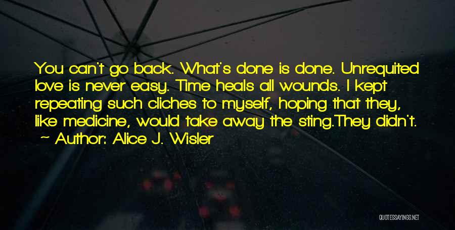 Can't Take Back Time Quotes By Alice J. Wisler