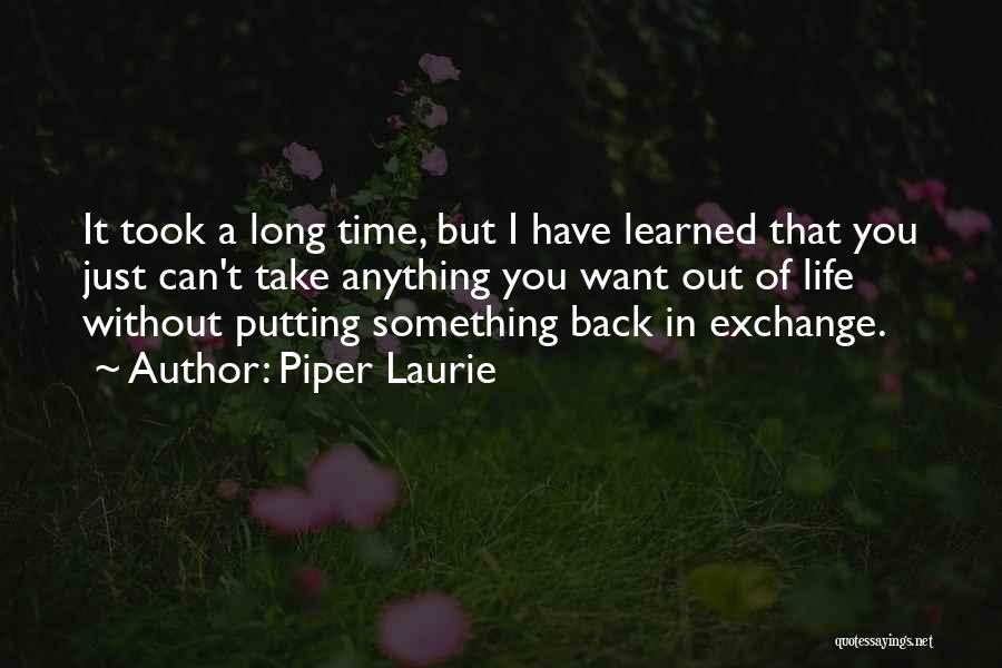 Can't Take Back Time Quotes By Piper Laurie