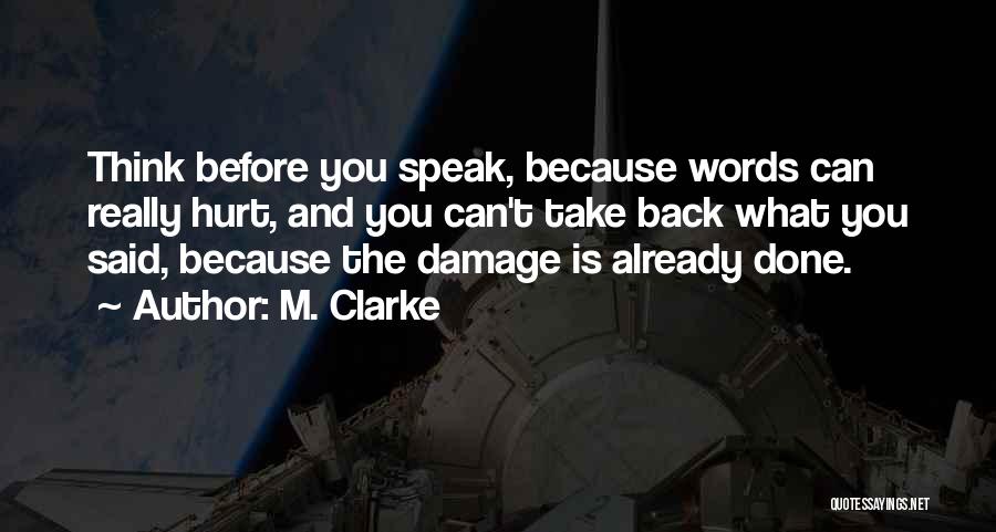 Can't Take Back Words Quotes By M. Clarke