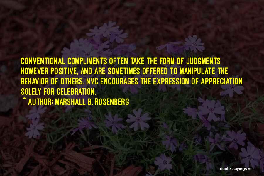Can't Take Compliments Quotes By Marshall B. Rosenberg