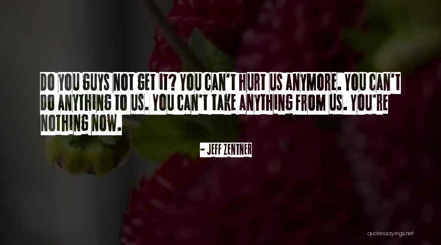 Can't Take It Anymore Quotes By Jeff Zentner