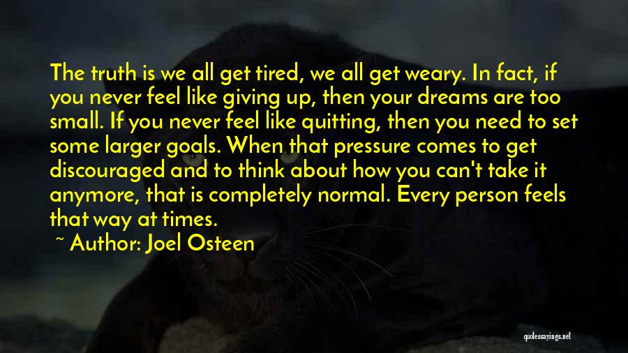 Can't Take It Anymore Quotes By Joel Osteen