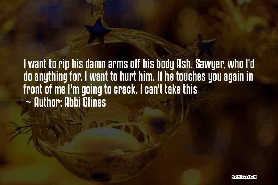 Can't Take Me Quotes By Abbi Glines