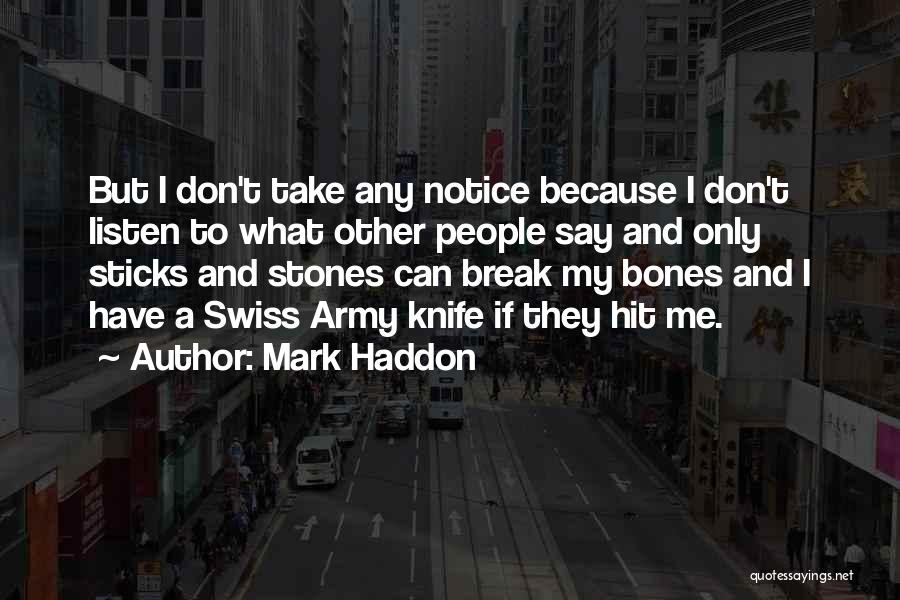 Can't Take Me Quotes By Mark Haddon
