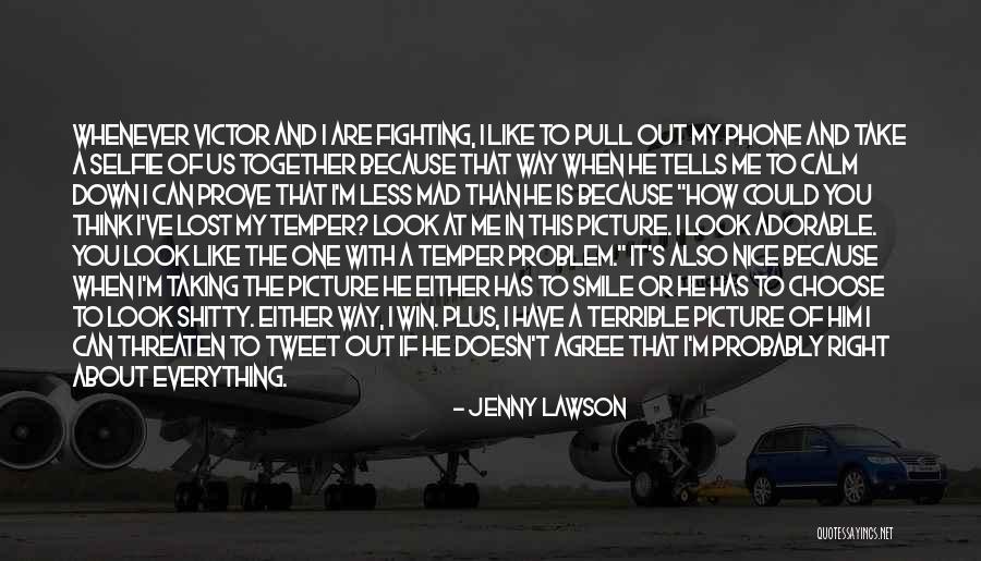 Can't Take My Smile Quotes By Jenny Lawson Can't Take My Smile Quotes By Jenny Lawson