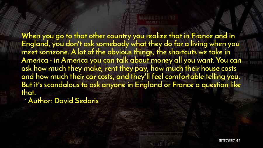 Can't Talk To Anyone Quotes By David Sedaris