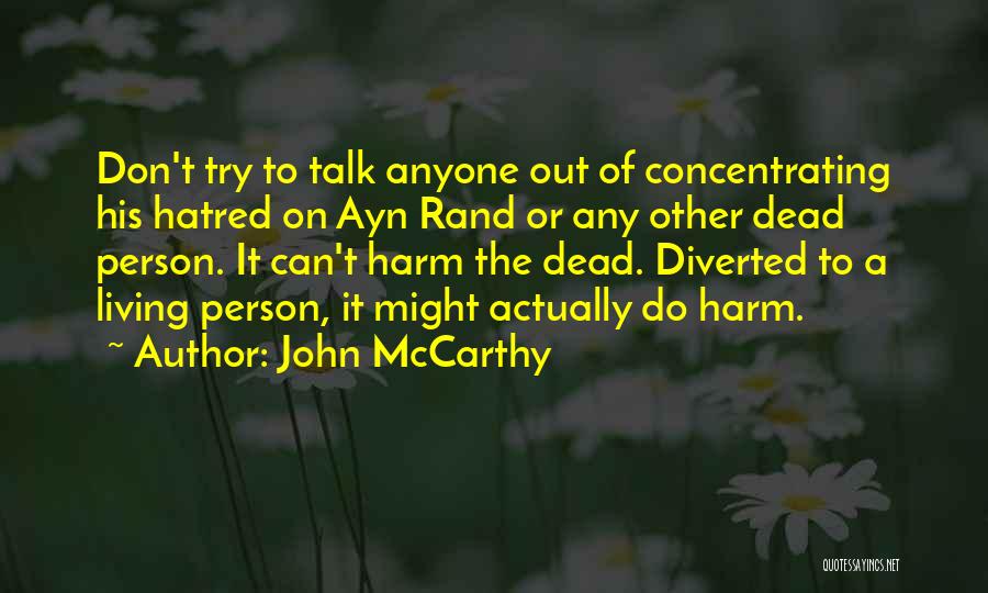 Can't Talk To Anyone Quotes By John McCarthy