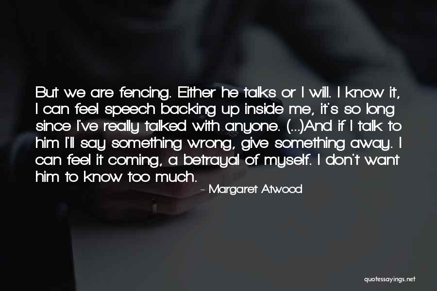 Can't Talk To Anyone Quotes By Margaret Atwood