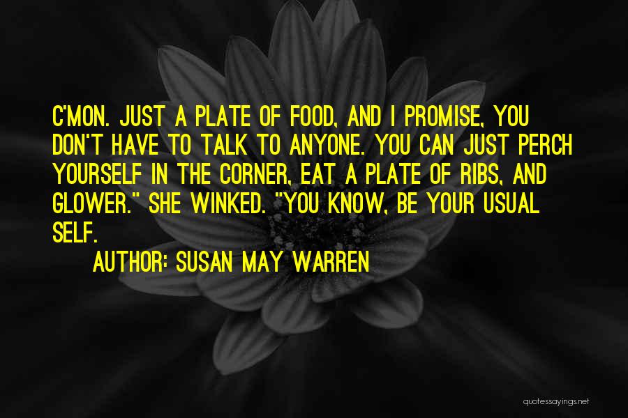 Can't Talk To Anyone Quotes By Susan May Warren