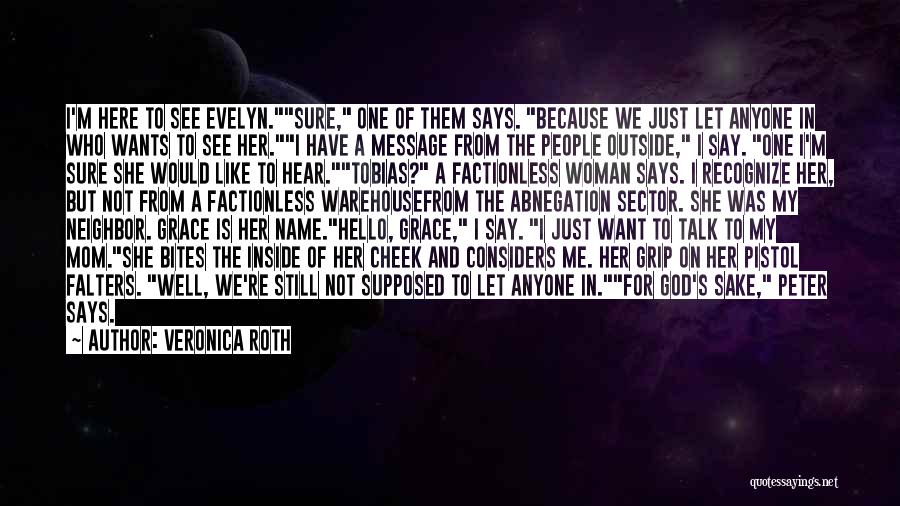 Can't Talk To Anyone Quotes By Veronica Roth