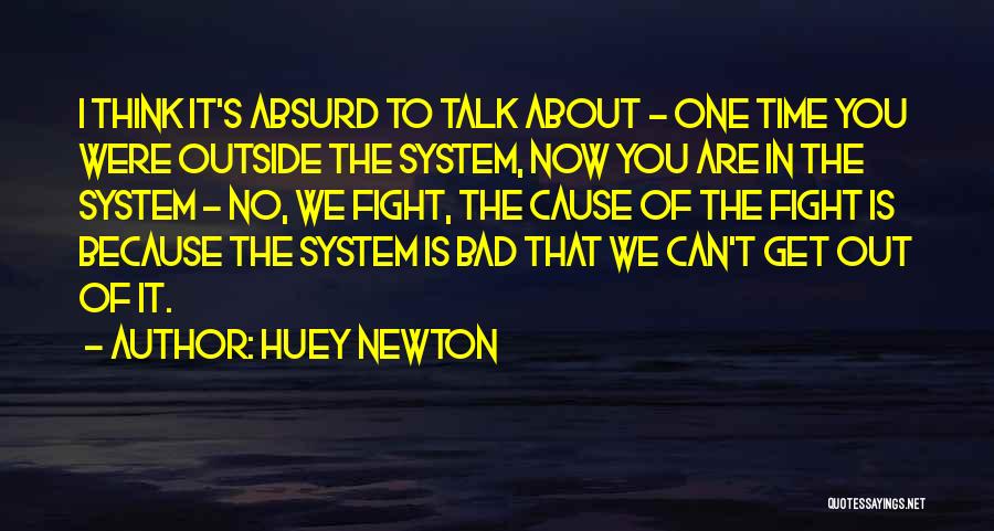 Can't Talk To No One Quotes By Huey Newton