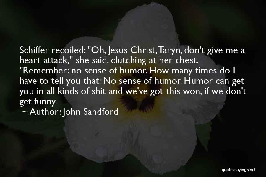 Can't Tell Her Quotes By John Sandford