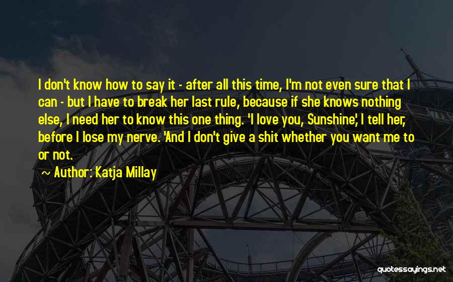 Can't Tell Me Nothing Quotes By Katja Millay