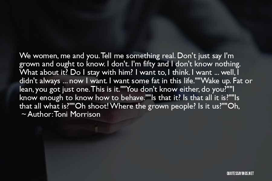 Can't Tell Me Nothing Quotes By Toni Morrison