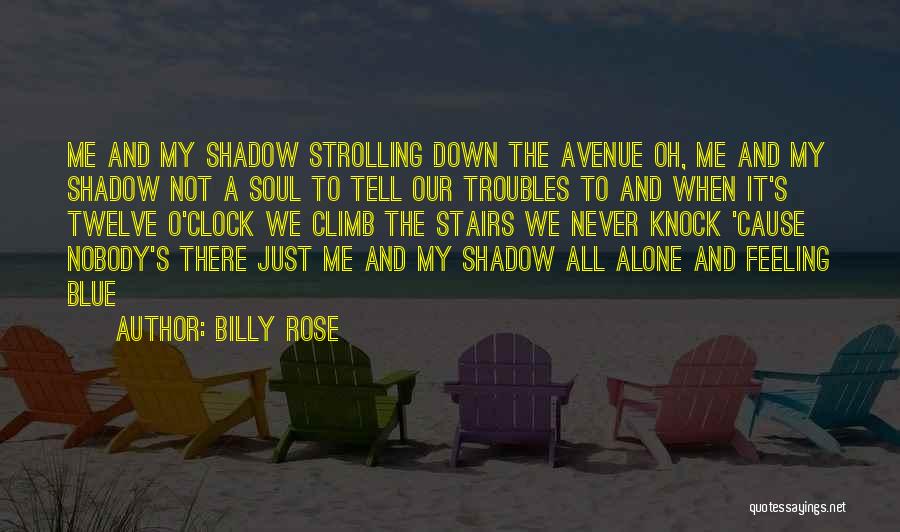 Can't Tell My Feelings Quotes By Billy Rose