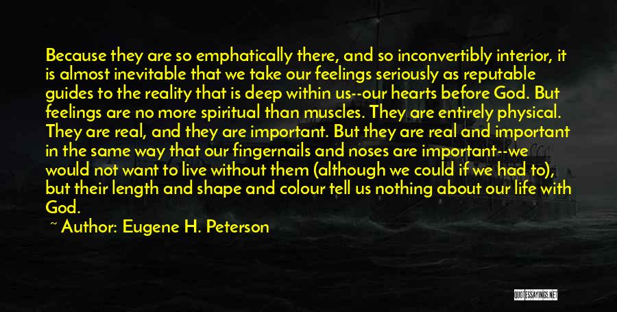 Can't Tell My Feelings Quotes By Eugene H. Peterson