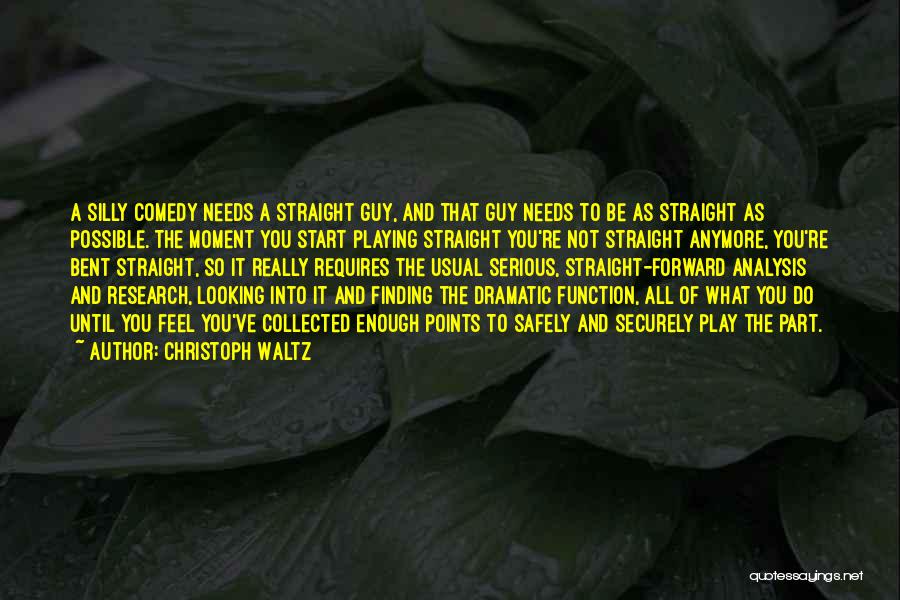 Can't Think Straight Anymore Quotes By Christoph Waltz