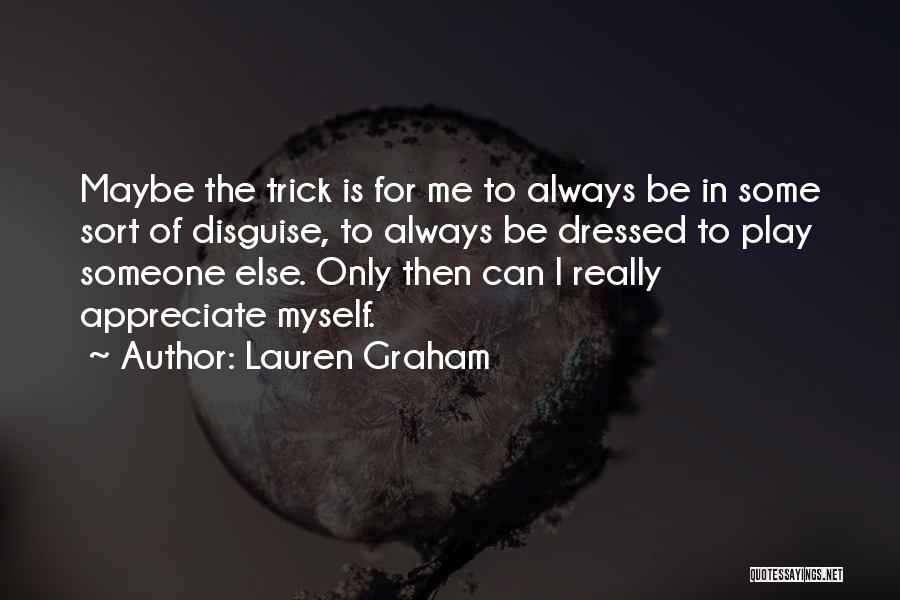 Can't Trick Me Quotes By Lauren Graham