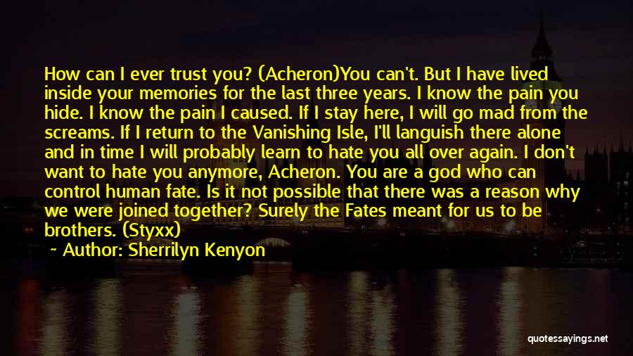 Cant Trust Anymore Quotes By Sherrilyn Kenyon