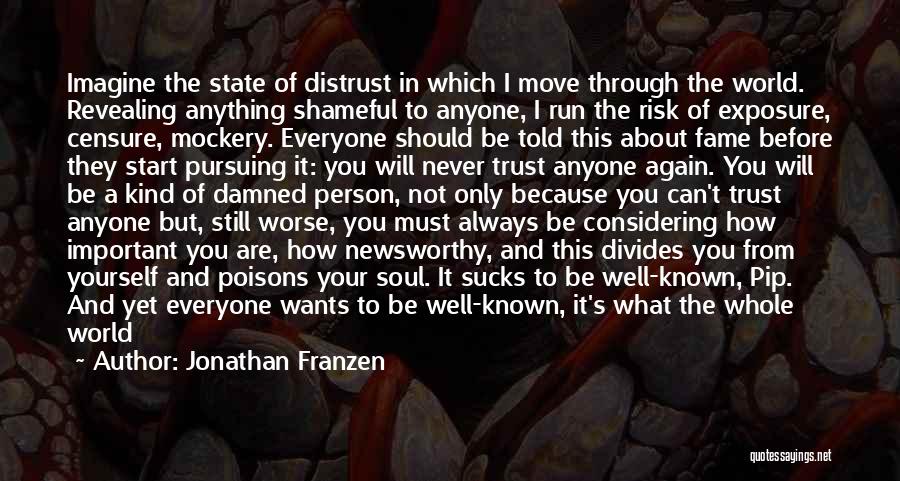 Can't Trust Anyone Quotes By Jonathan Franzen