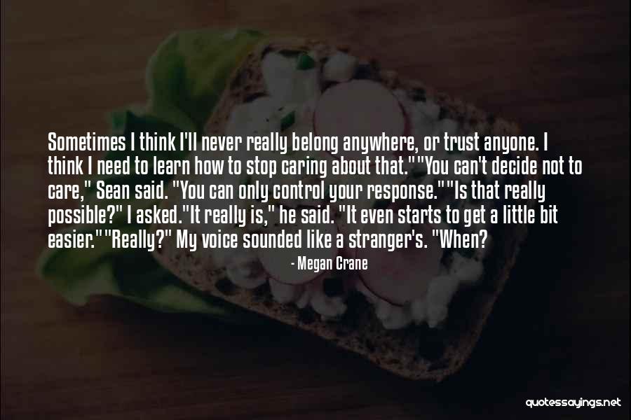 Can't Trust Anyone Quotes By Megan Crane Can't Trust Anyone Quotes By Megan Crane