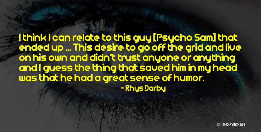 Can't Trust Anyone Quotes By Rhys Darby Can't Trust Anyone Quotes By Rhys Darby