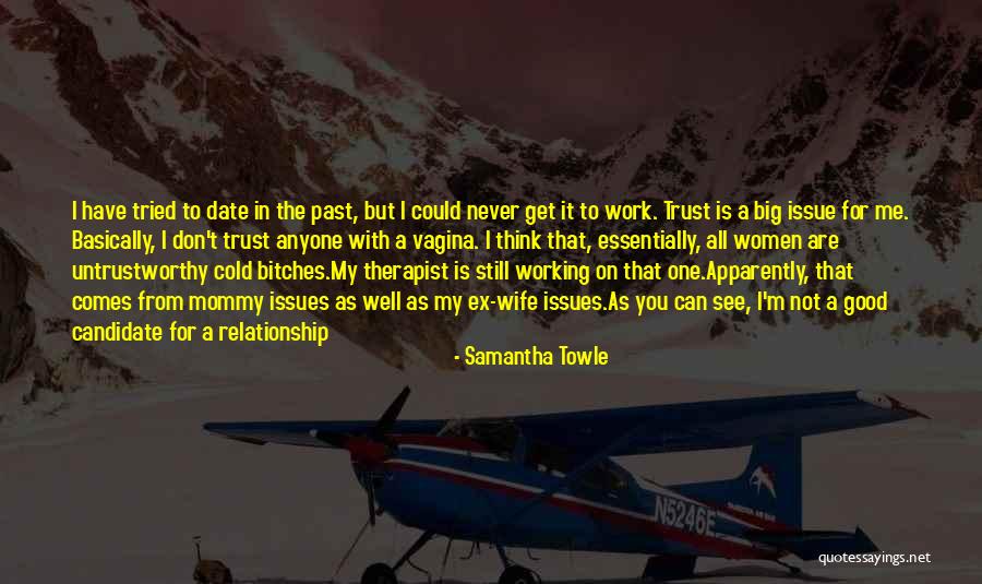 Can't Trust Anyone Quotes By Samantha Towle Can't Trust Anyone Quotes By Samantha Towle