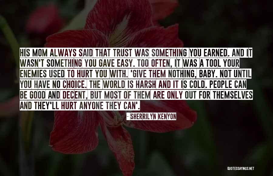 Can't Trust Anyone Quotes By Sherrilyn Kenyon Can't Trust Anyone Quotes By Sherrilyn Kenyon
