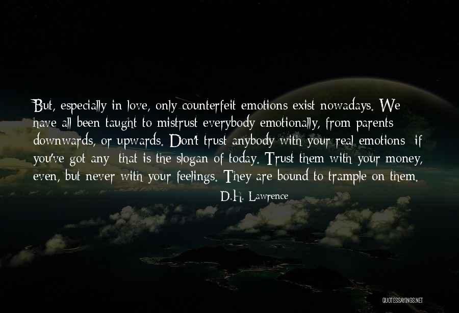 Can't Trust Everybody Quotes By D.H. Lawrence Can't Trust Everybody Quotes By D.H. Lawrence