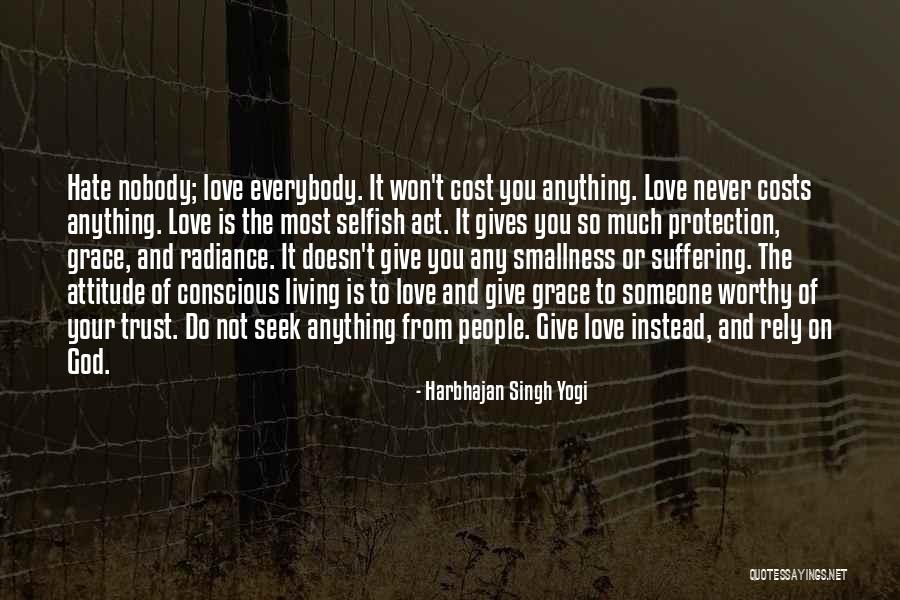 Can't Trust Everybody Quotes By Harbhajan Singh Yogi