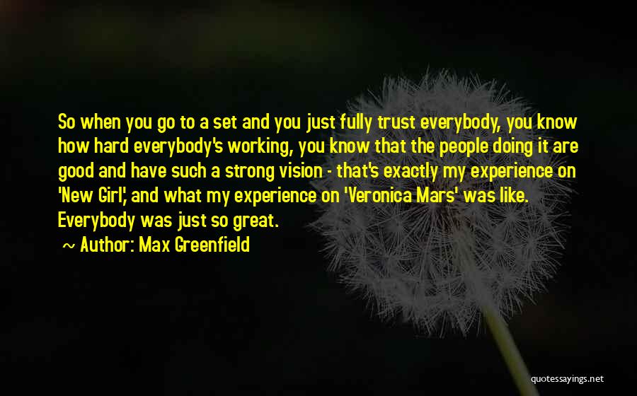 Can't Trust Everybody Quotes By Max Greenfield