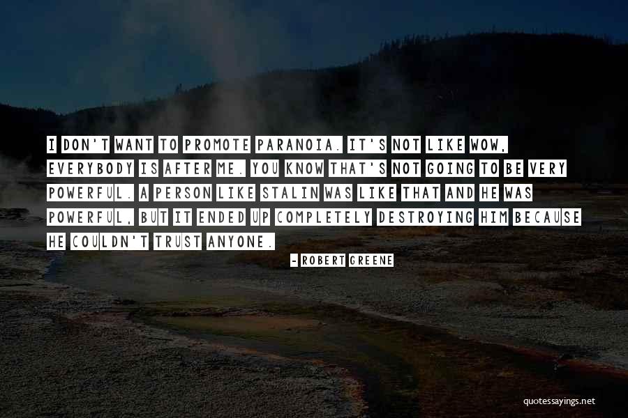 Can't Trust Everybody Quotes By Robert Greene Can't Trust Everybody Quotes By Robert Greene