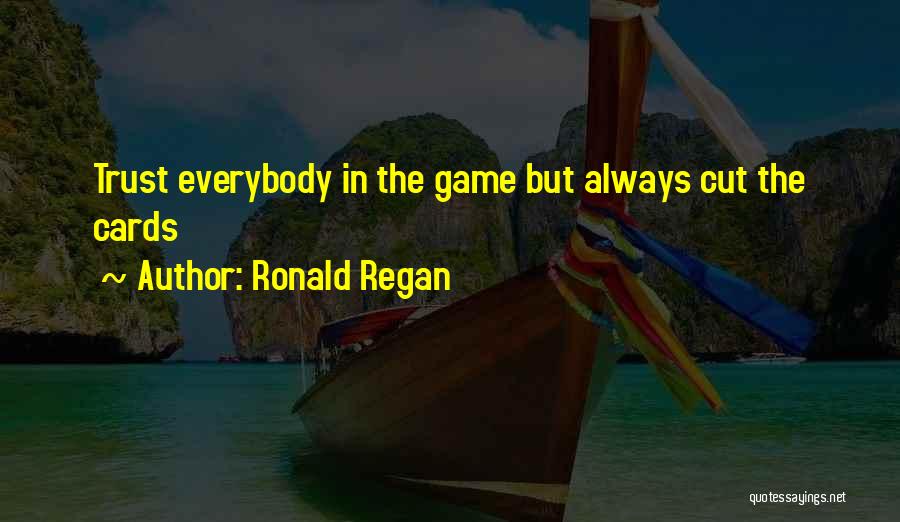 Can't Trust Everybody Quotes By Ronald Regan