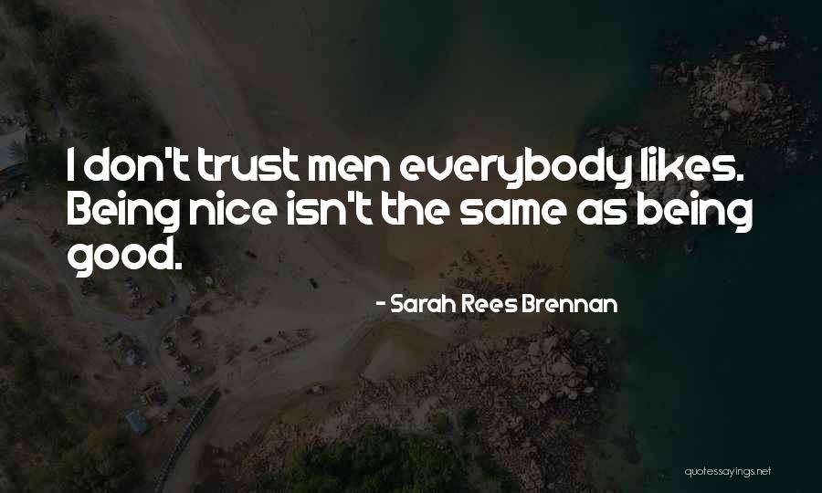 Can't Trust Everybody Quotes By Sarah Rees Brennan