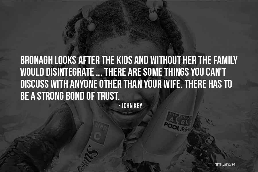 Can't Trust Family Quotes By John Key Can't Trust Family Quotes By John Key