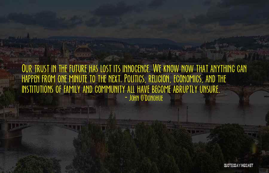 Can't Trust Family Quotes By John O'Donohue Can't Trust Family Quotes By John O'Donohue