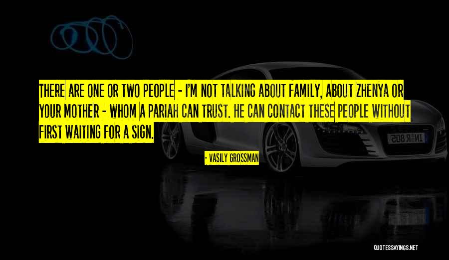 Can't Trust Family Quotes By Vasily Grossman