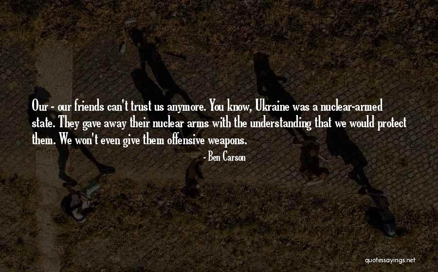 Can't Trust Friends Quotes By Ben Carson Can't Trust Friends Quotes By Ben Carson