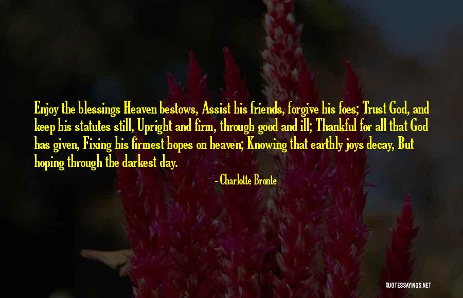 Can't Trust Your Friends Quotes By Charlotte Bronte