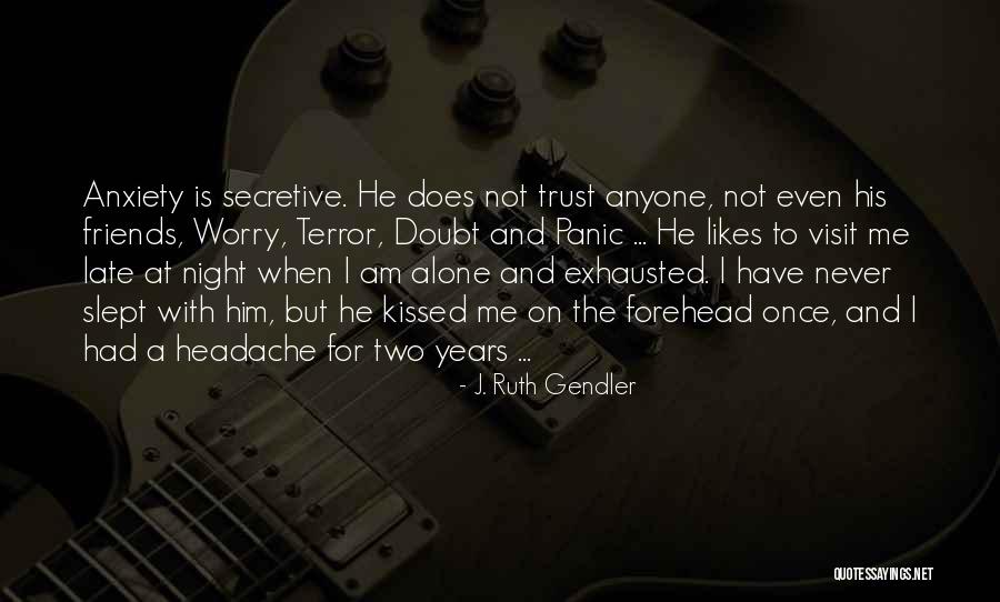 Can't Trust Your Friends Quotes By J. Ruth Gendler