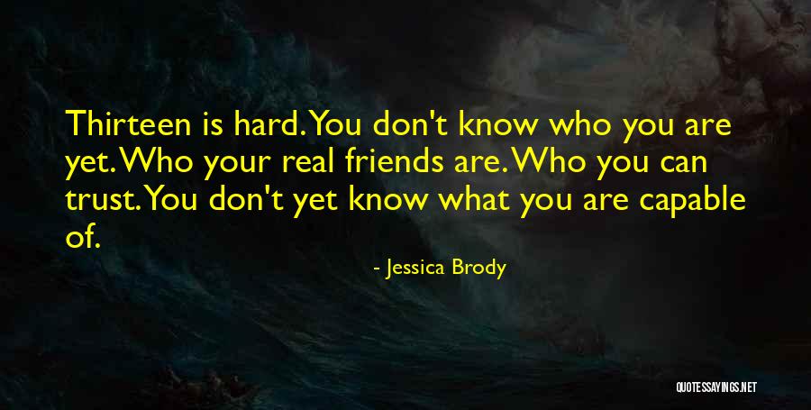 Can't Trust Your Friends Quotes By Jessica Brody