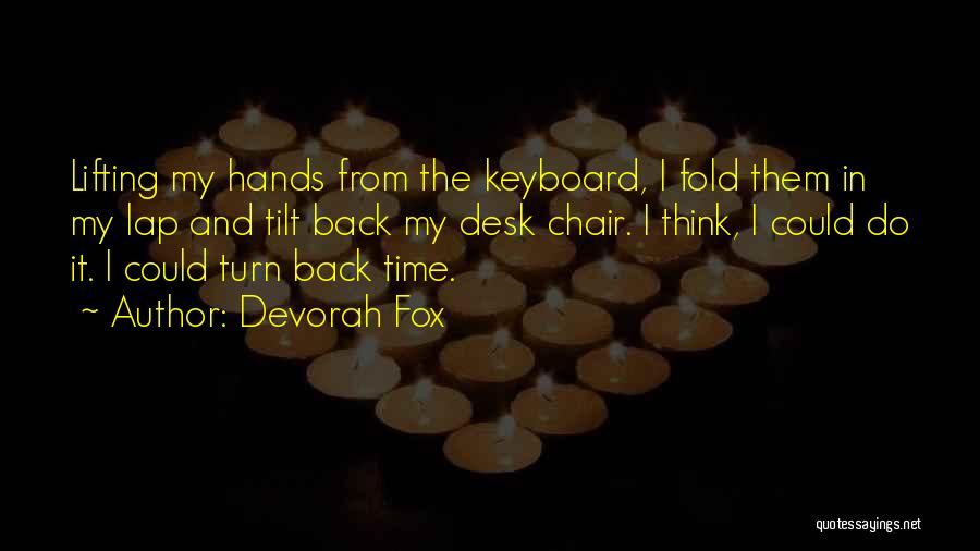 Can't Turn Back The Hands Of Time Quotes By Devorah Fox