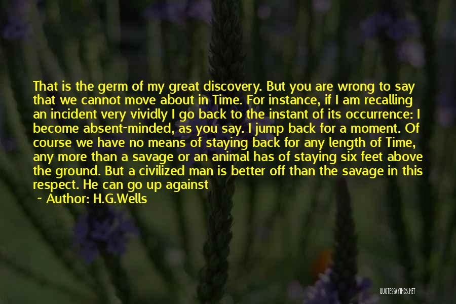 Can't Turn Back Time Quotes By H.G.Wells