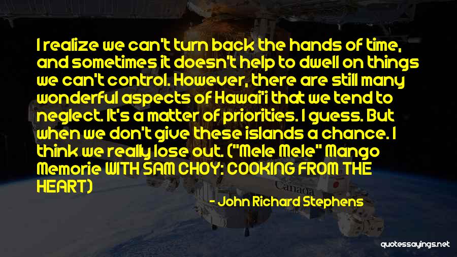 Can't Turn Back Time Quotes By John Richard Stephens