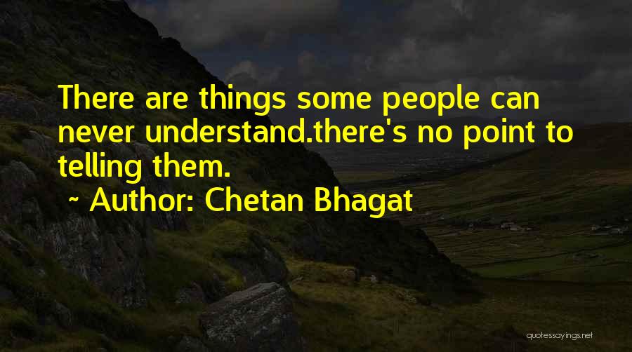 Can't Understand Feelings Quotes By Chetan Bhagat