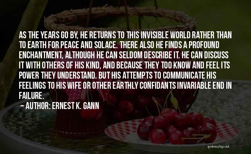 Can't Understand Feelings Quotes By Ernest K. Gann