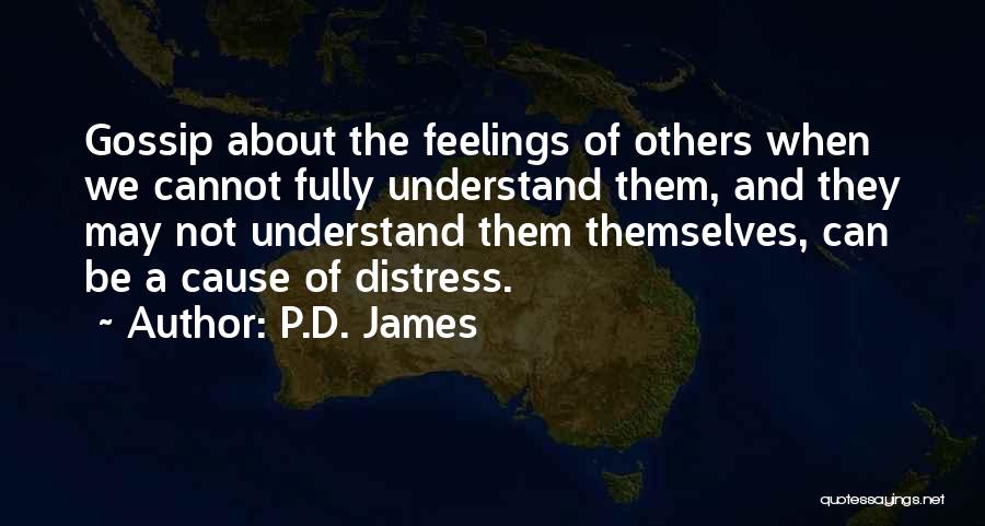 Can't Understand Feelings Quotes By P.D. James