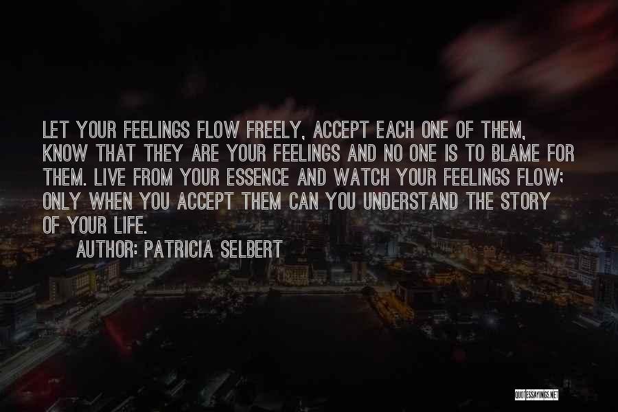 Can't Understand Feelings Quotes By Patricia Selbert