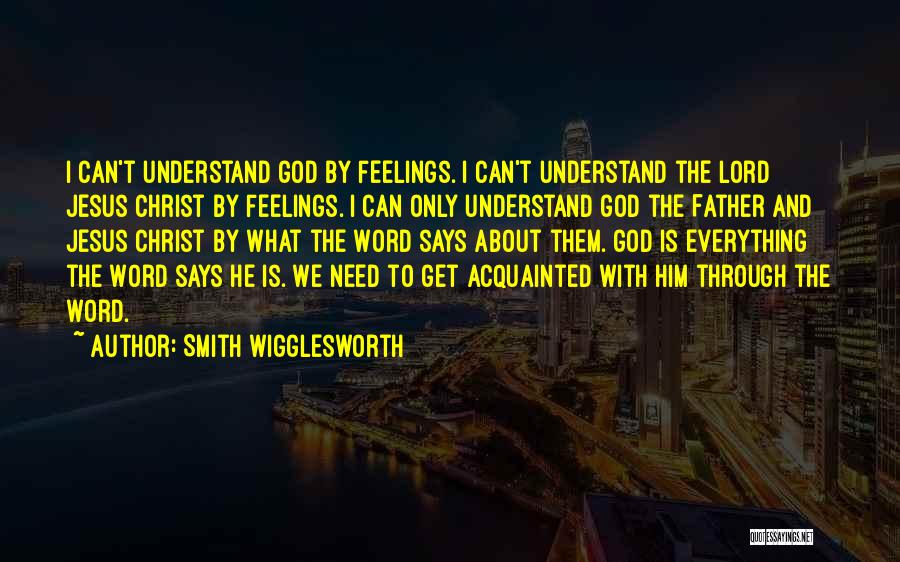 Can't Understand Feelings Quotes By Smith Wigglesworth